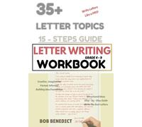 LETTER WRITING WORKBOOK FOR GRADE 4 - 9: 15 STEP BY STEP GUIDE, 35 LETTER TITLES