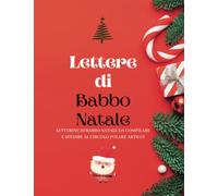 Lettera a Babbo Natale: 30 Letterine per Babbo Natale Vuote da Compilare e Ritagliare dove Scrivere i Propri Desideri; Adatto per bambini e bambine