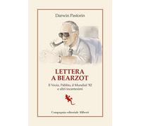 Lettera a Bearzot. Il Vecio, Pablito, il Mundial '82 e altri incantesimi