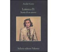 Lettera a D. Storia di un amore
