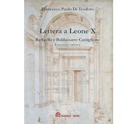 Lettera a Leone X di Raffaelo e Baldassarre Castiglione. Edizione critica.