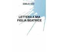 Lettera a mia figlia Beatrice