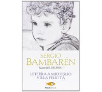 Lettera a mio figlio sulla felicità