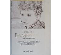 Lettera a mio figlio sulla felicità