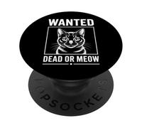 Lettera a spina gatto Wanted Dead or Meow PopSockets PopGrip Adesivo