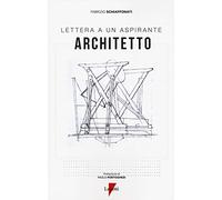 Lettera a un aspirante architetto