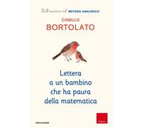 Lettera a un bambino che ha paura della matematica