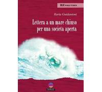 Lettera a un mare chiuso per una società aperta