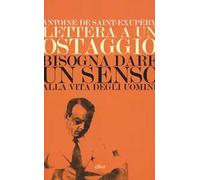 Lettera a un ostaggio-Bisogna dare un senso alla vita degli uomini