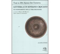 Lettera a un sovrano crociato sui fondamenti della vera religione. Testo arabo in appendice