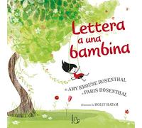 Lettera a una bambina. Ediz. a colori