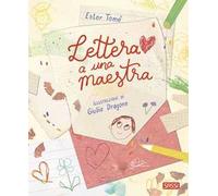 Lettera a una maestra. Ediz. a colori