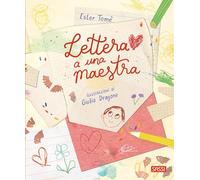 Lettera a una maestra. Ediz. a colori