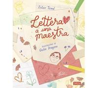 Lettera a una maestra. Ediz. a colori