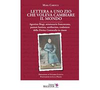 Libri Carocci Mara - Lettera A Uno Zio Che Voleva Cambiare Il Mondo. Agostino Bi