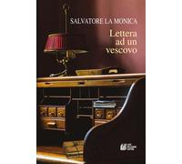 Lettera ad un vescovo - La Monica Salvatore