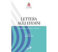 Lettera Agli Efesini. Introduzione, Traduzione E Commento - - 2011