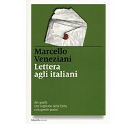Lettera agli italiani. Per quelli che vogliono farla finita con questo paese