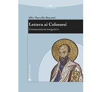 Lettera ai Colossesi. Commentario esegetico