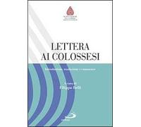Lettera ai Colossesi. Introduzione, traduzione e commento