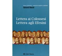 Lettera ai colossesi. Lettera agli efesini