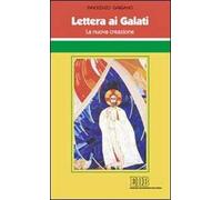 Lettera ai Galati. La nuova creazione