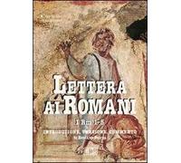 Lettera ai Romani. Vol. 1: Rm 1-5. Introduzione, versione, commento