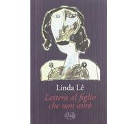 Lettera al figlio che non avrò