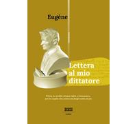 Lettera al mio dittatore - Eugéne