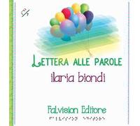 Lettera alle parole. Ediz. a caratteri grandi