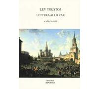 Lettera allo zar e altri scritti