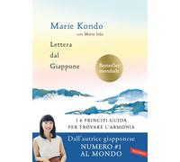 Lettera dal Giappone. I 6 principi guida per trovare l'armonia - Kondo Marie