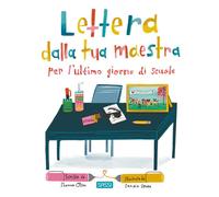 Lettera dalla tua maestra per l'ultimo giorno di scuola - 2024 -