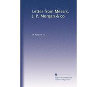 Lettera dei signori J. P. Morgan & co