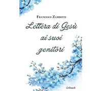 Lettera di Gesù ai suoi genitori. Meditazioni