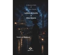 Lettera di morte a Miss Moore: Ombre su Westboro