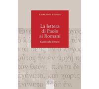 Lettera di Paolo ai Romani. Guida alla lettura