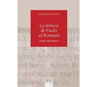 Lettera di Paolo ai Romani. Guida alla lettura