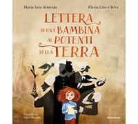 Lettera di una bambina ai potenti della terra. Ediz. a colori