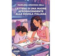 Lettera di una madre afrodiscendente alla scuola italiana. Per un'educazio...