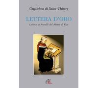Lettera d'oro. Lettera ai fratelli del Monte di Dio - Guglielmo di Saint-Thierry