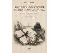 Lettera d'una sconosciuta / Brief einer Unbekannten: Traduzione nella lingua di Camillo Boito