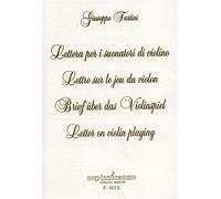 Lettera per i suonatori di violino. Lettre sur le jeu du violin. Brief uber das Violispiel. Lettre on violin playing