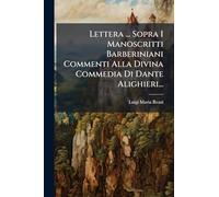 Lettera ... Sopra I Manoscritti Barberiniani Commenti Alla Divina Commedia Di Dante Alighieri...