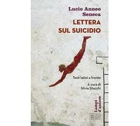 Lettera sul suicidio. Testo latino a fronte