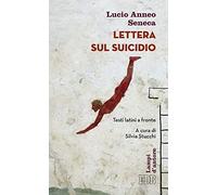 Lettera sul suicidio. Testo latino a fronte