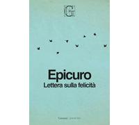 Lettera sulla felicità. Ediz. Integrale Garzanti