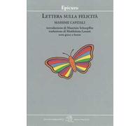 Lettera sulla felicità. Massime capitali. Testo greco a fronte