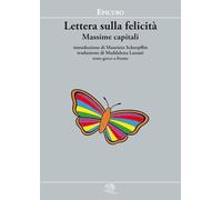 Lettera sulla felicità. Massime capitali. Testo greco a fronte
