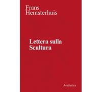 Lettera sulla scultura - Hemsterhuis Frans